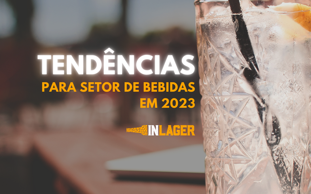Tendências para o setor de bebidas em 2023